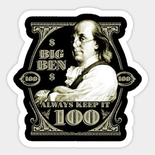 Big Ben Keeps it 100 Sticker